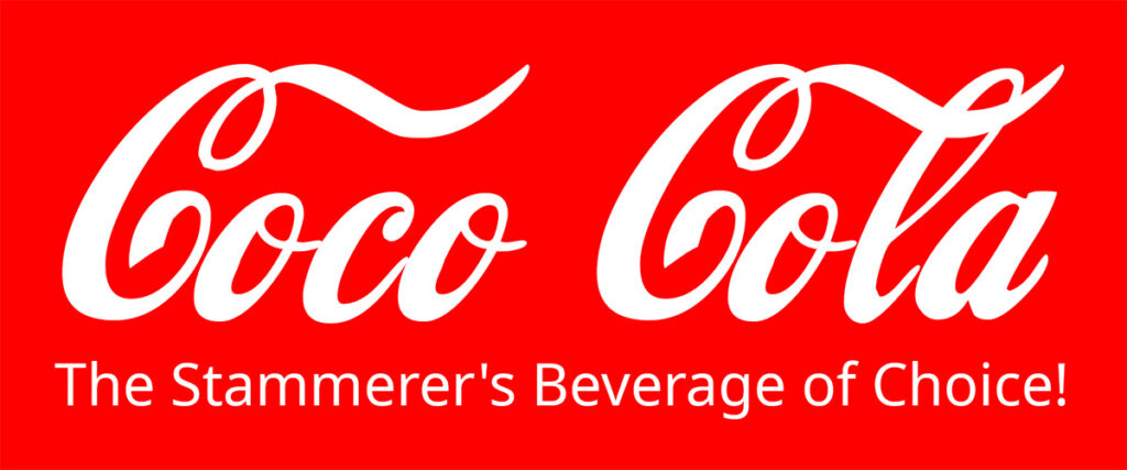 Coco Cola, The Stammerer's Beverage of Choice